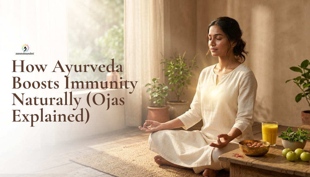 How Ayurveda Boosts Immunity Naturally (Ojas Explained)