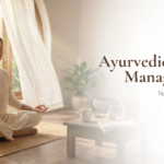 ayurvedic-stress management-tips-for-calm-&-Balance