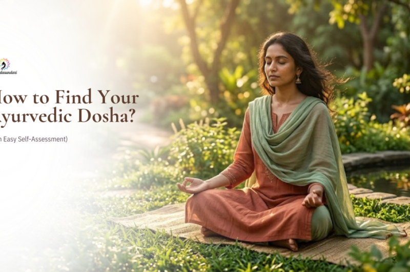 How to Find Your Ayurvedic Dosha? (With Easy Self-Assessment)
