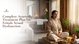 Ayurvedic treatment plan for female sexual dysfunction meditation healing