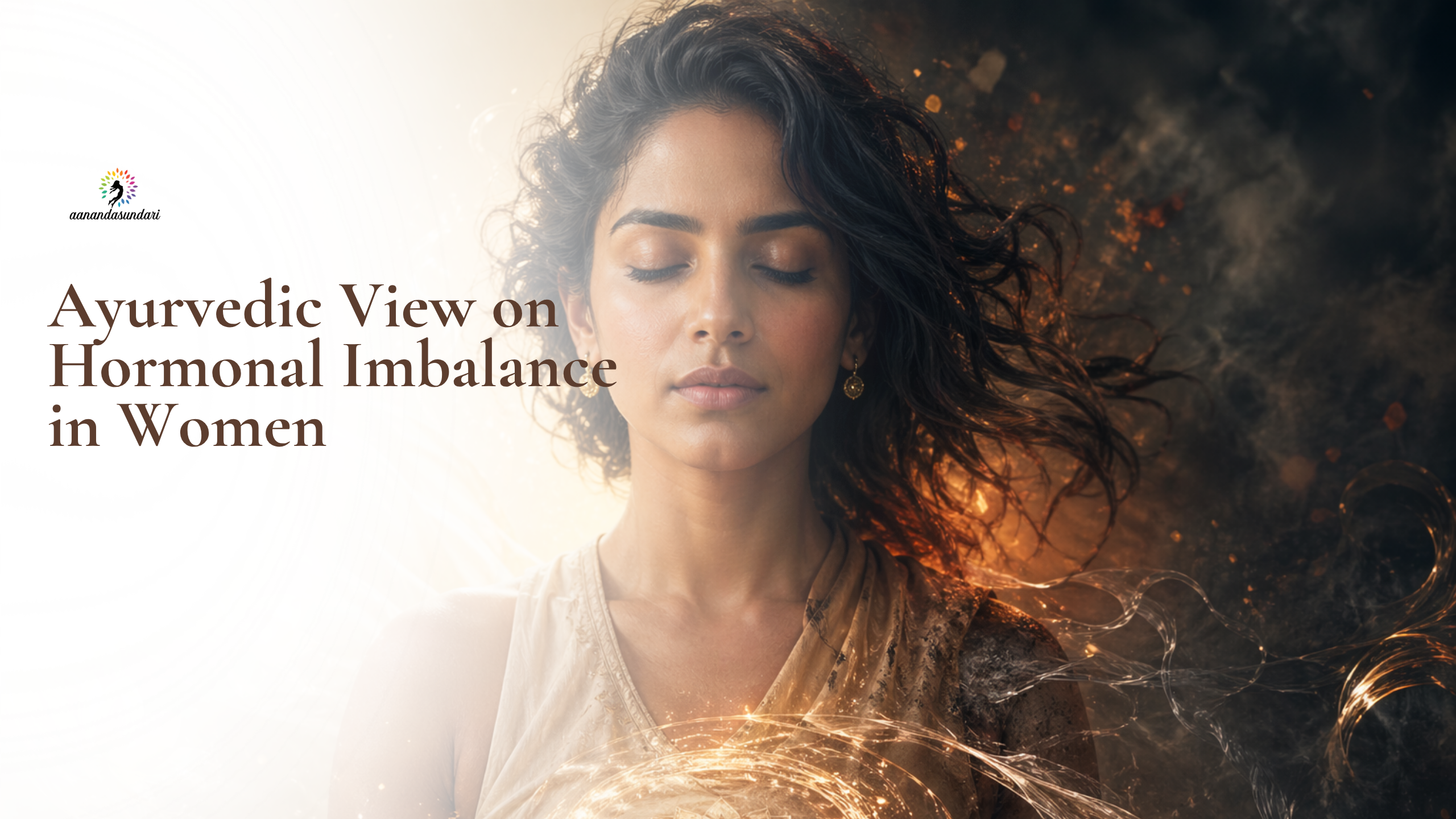 Ayurvedic View on Hormonal Imbalance in Women