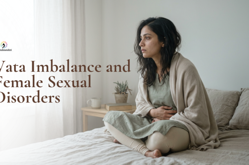 Vata Imbalance and Female Sexual Disorders