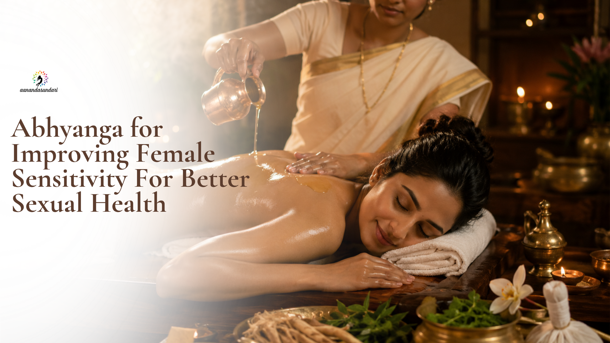 Abhyanga for Improving Female Sensitivity For Better Sexual Health
