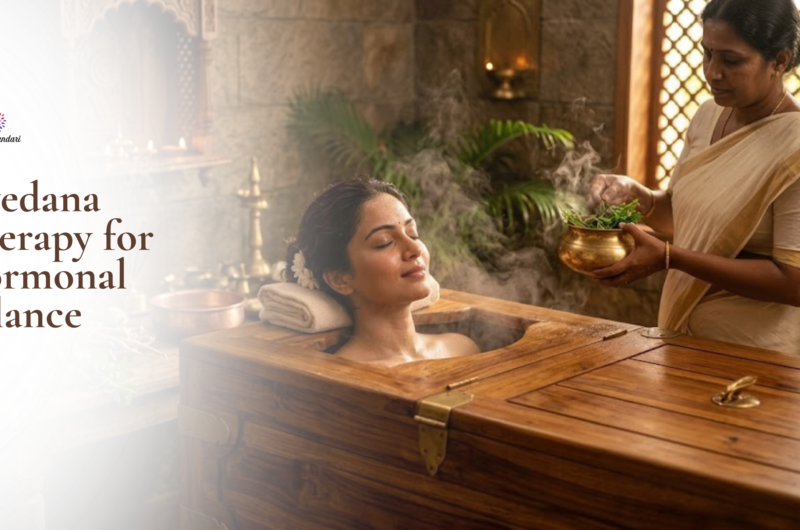 Swedana Ayurvedic steam therapy for hormonal balance and women’s wellness at Aananda Sundari Ayurvedic clinic in Bangalore